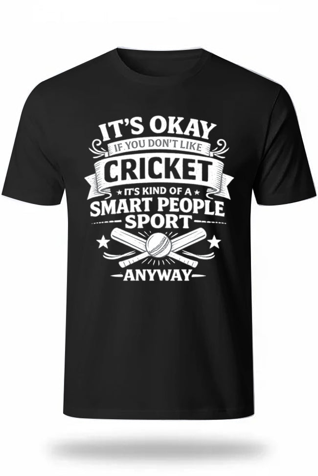 It’s Okay If You Don’t Like Cricket Unisex T-Shirt