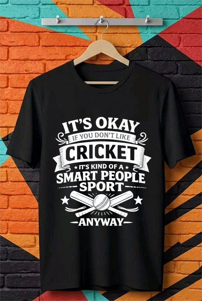 It’s Okay If You Don’t Like Cricket Unisex T-Shirt